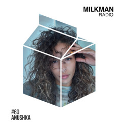 Milkman Radio #60 Anushka / Mumbai