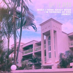 Get To Know - What I Think About When I'm Thinking About You (Downtempo Mix)