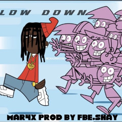 Slow down Prod by FBEShay