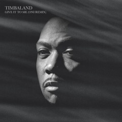 Timbaland - Give It To Me [ONI Remix]