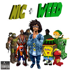 nic + weed - OkJojo