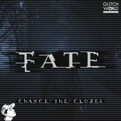 Chance The Closer - Fate (Original mix)