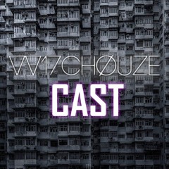 VV17CHØUZE - #wechcast 19