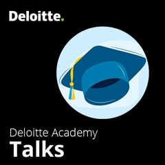 Марина Авдєєва: Ніколи не погоджуйтеся на менше | Deloitte Academy Talks, Ep. 5