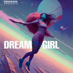 DREAM GIRL - Dosanjhia, Rammy