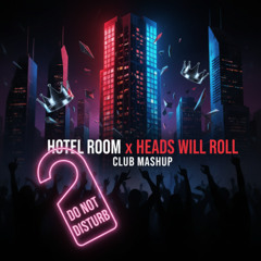 Hotel Room x Head will roll mix By Ilyass Ziraoui