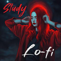 Study Lo-fi  (Study Lo-fi, Chillhop, Lo-fi Hip Hop, Chillwave,  Indie Lo-fi, Lo-fi Beats)