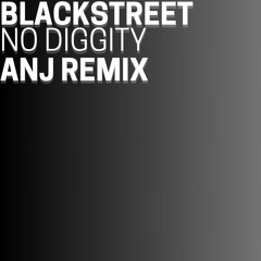 No Diggity (ANJ Remix) FREE DOWNLOAD