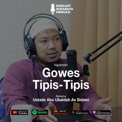 Podcast - Gowes Tipis-Tipis - Ustadz Abu Ubaidah As Sidawi