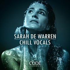 Code Sounds - Sarah De Warren Chill Vocals - Sample Pack Preview
