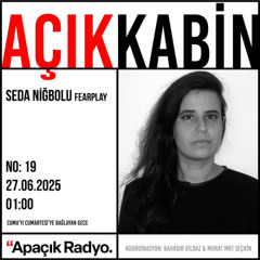 Açık Kabin | Seda Niğbolu/Fearplay - 2025-06-27