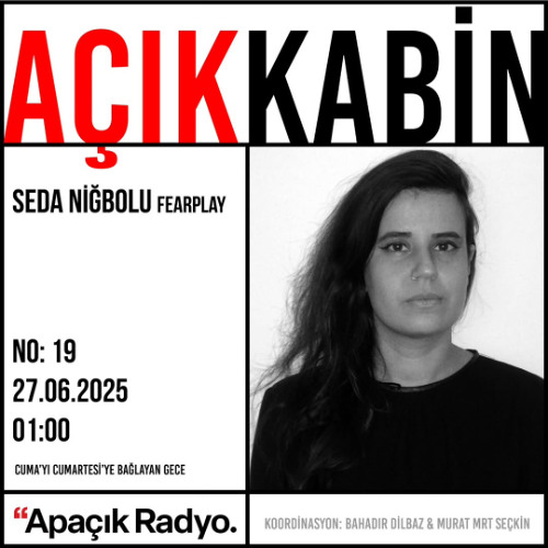 Açık Kabin | Seda Niğbolu/Fearplay - 2025-06-27