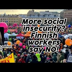 Finnish workers defend their social rights and their freedom to unite and protest!