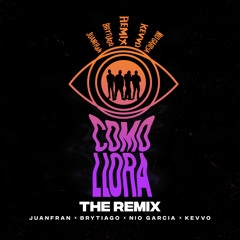 Como Llora (The Remix) [feat. KEVVO]