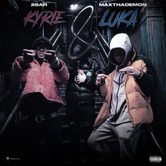 Kyrie & Luka feat. 26ar (Prod. 917 Rackz x Pradadidit x 1Ryan x Thankutimmy)