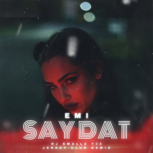 Say Dat Dj Smallz 732 Jersey Club Remix By Emi Say Dat Dj Smallz 732 Jersey Club Remix By Emi