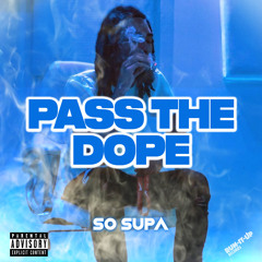 Pass The Dope