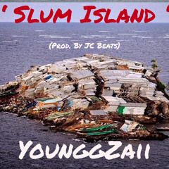 Slum Island - YounggZaii (prod. by - JC Beats)