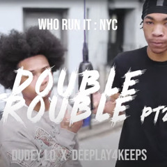Double Trouble Pt. 2 (feat. DudeyLo)