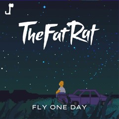 TheFatRat & Anjulie - Fly One Day [Back One Day x Fly Away]