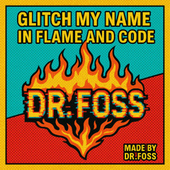 Glitch my name in flame and code
