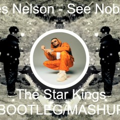 Wes Nelson - See Nobody (The Star Kings) BOOTLEG:MASHUP 2020 FREE DOWNLOAD