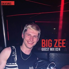 Creatures Guest Mix 024 ▬ Big Zee - Sizzlin'