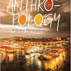 [Free] EBOOK ✏️ Anthropology: A Global Perspective by Raymond Urban Scupin,Christophe