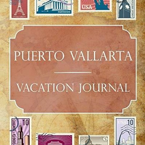 _PDF_ Puerto Vallarta Vacation Journal: Blank Lined Puerto Vallarta Travel