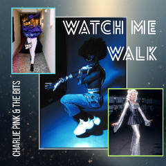 Watch me walk
