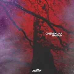 Cheremuha - Margana (Original Mix)