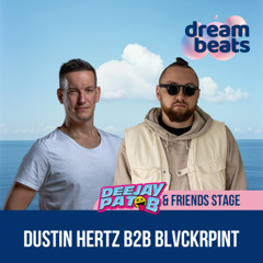 BLVCKPRINT b2b DUSTIN HERTZ @ DREAMBEATS FESTIVAL PAT B & FRIENDS STAGE