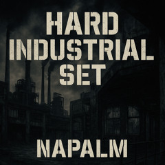 Napalm | Hard Industrial Set
