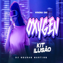 WINONA OAK - ROBIN SCHULZ - OXYGEN - VERSAO KIT ILUSAO