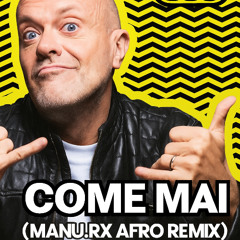 883-COME MAI ( MANU RX AFRO REMIX )