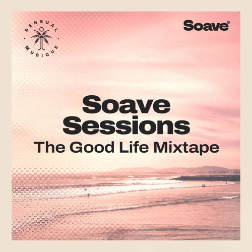 Soave Sessions Mixtapes