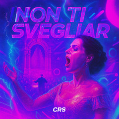Non Ti Svegliar (Don't Wake Up)