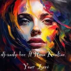 dj-andy-bee ft Ryan Konline & Janet - Your Love