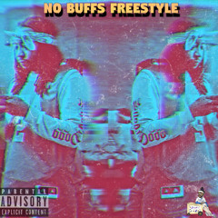 NO BUFFS FREESTYLE