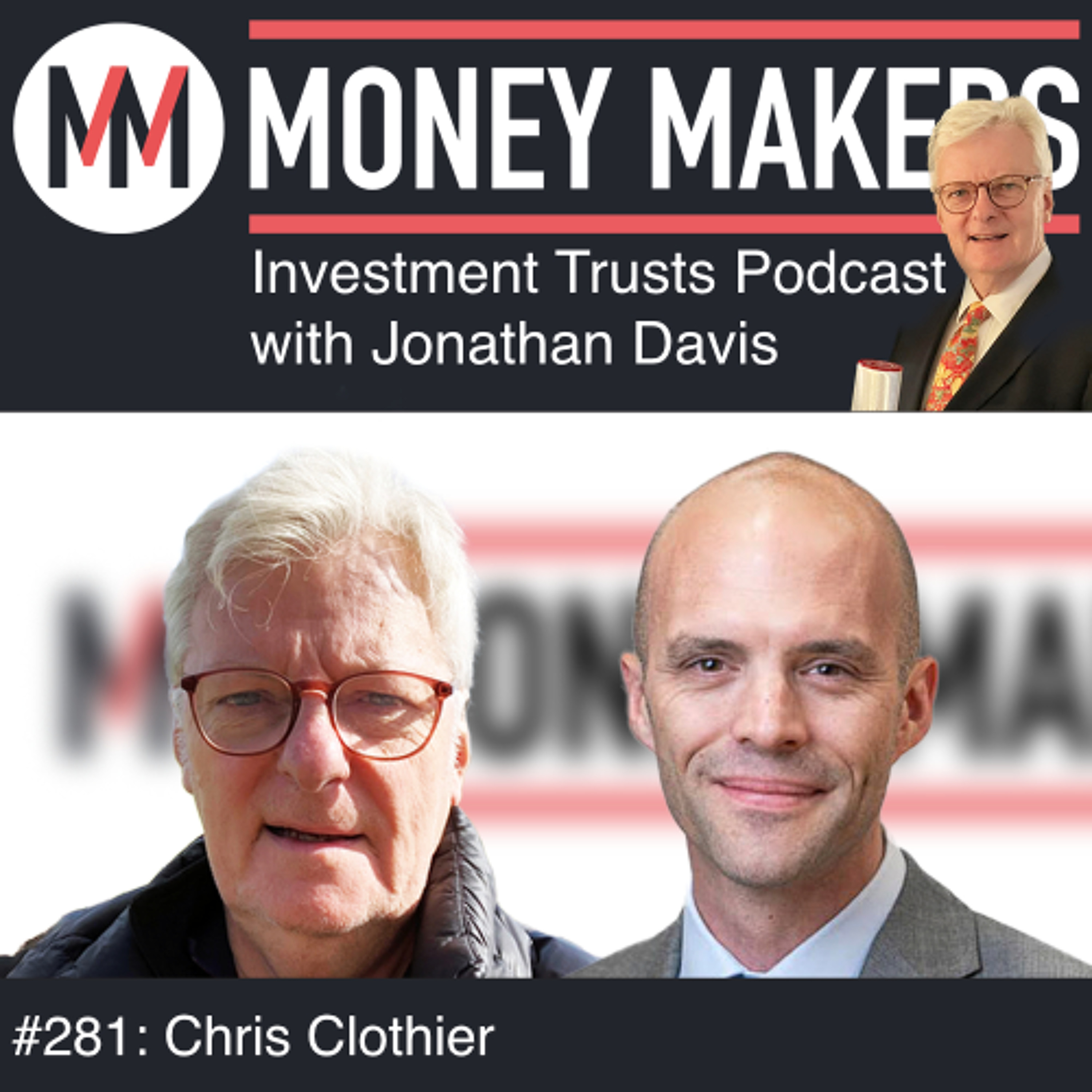 281: Money Makers Investment Trusts Podcast - with Chris Clothier (07 June 2025)