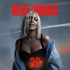 Milica Todorovic - 33 (Blagoja Radio Remix 2024)