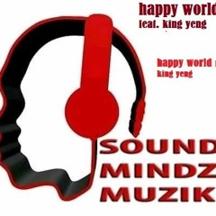 happy world(feat.king yeng)