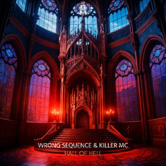 Wrong Sequence & Killer Mc - Hall of Hell