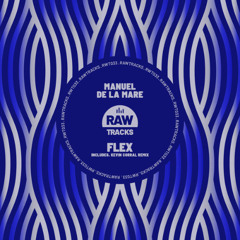 Manuel De La Mare - Flex (Original Mix)