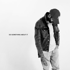 Do Something About It