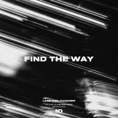 Lane Boy, Thunder - Find The Way