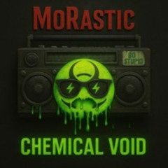 MoRastic - Chemical Void (Hardtechno)