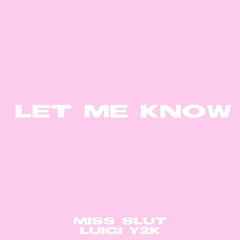 Let Me Know (feat. Luigi Y2K) [Miss Prada Cover] (Baleine Records Exclusive)