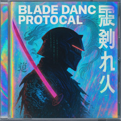 Blade Dance Protocol