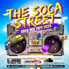 The Soca Street Soca 2k20 Mixed by Dj Junior (The Baddest Thing)Vol.#1